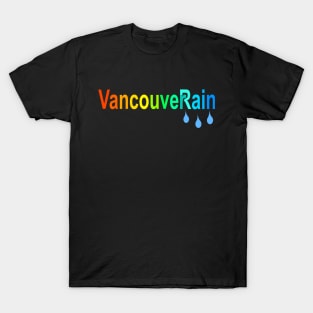 Rainy Vancouver (VancouveRain Rainbow) T-Shirt